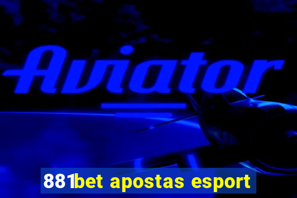 881bet apostas esport